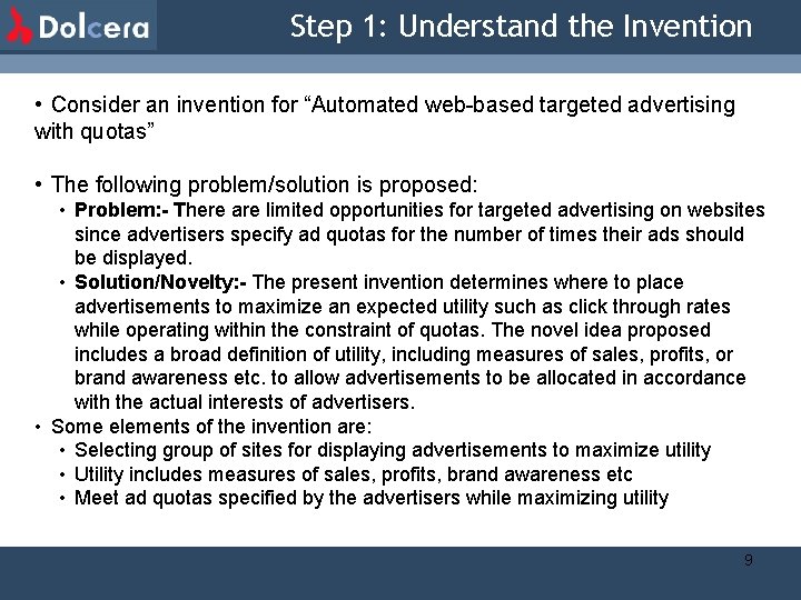Step 1: Understand the Invention • Consider an invention for “Automated web-based targeted advertising