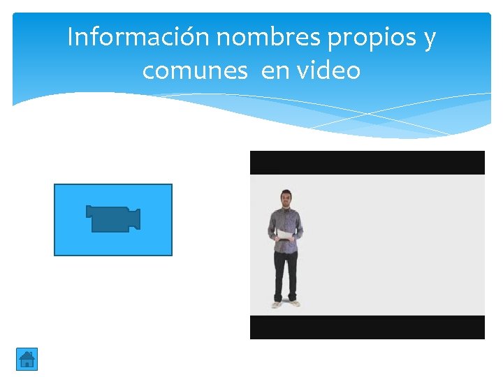 Información nombres propios y comunes en video Información nombres propios y comunes en video