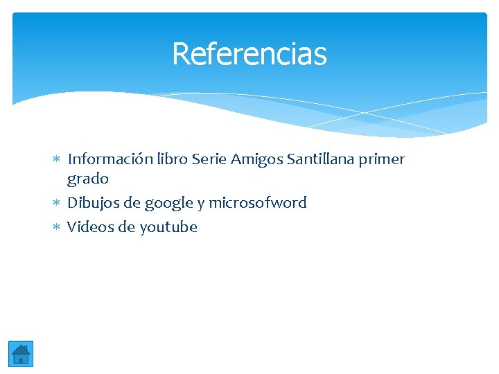 Referencias Información libro Serie Amigos Santillana primer grado Dibujos de google y microsofword Videos Referencias Información libro Serie Amigos Santillana primer grado Dibujos de google y microsofword Videos