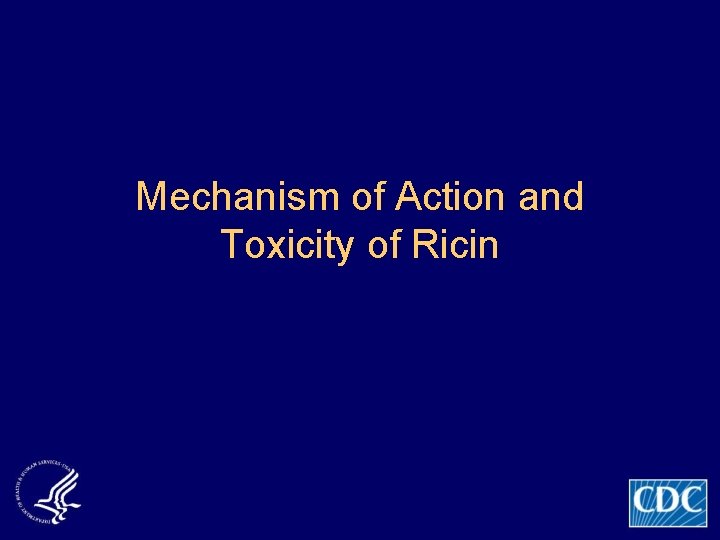 Mechanism of Action and Toxicity of Ricin 