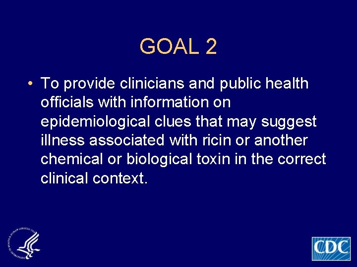 GOAL 2 • To provide clinicians and public health officials with information on epidemiological