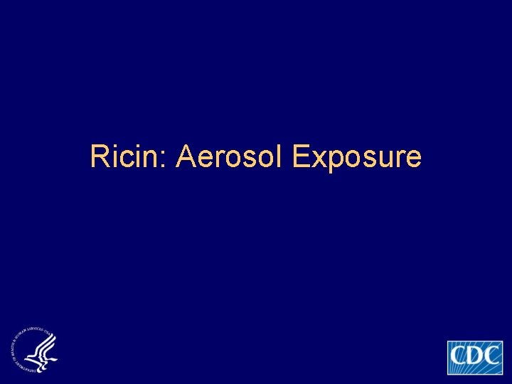 Ricin: Aerosol Exposure 