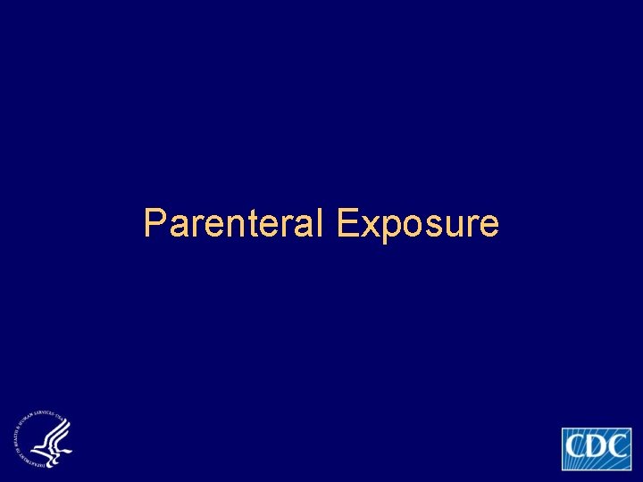 Parenteral Exposure 