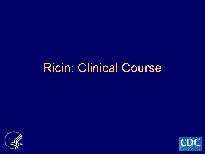 Ricin: Clinical Course 
