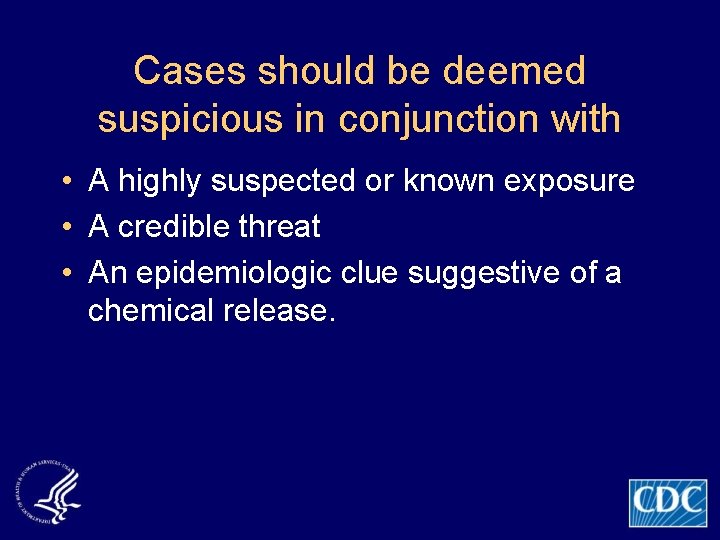 Cases should be deemed suspicious in conjunction with • A highly suspected or known