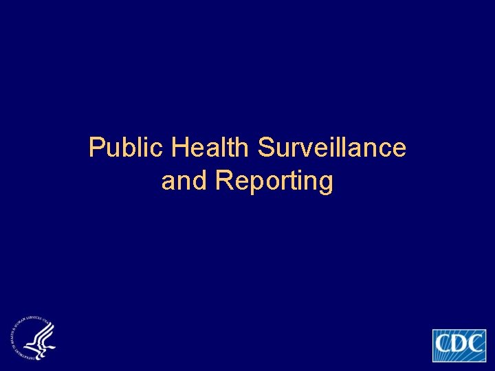Public Health Surveillance and Reporting 