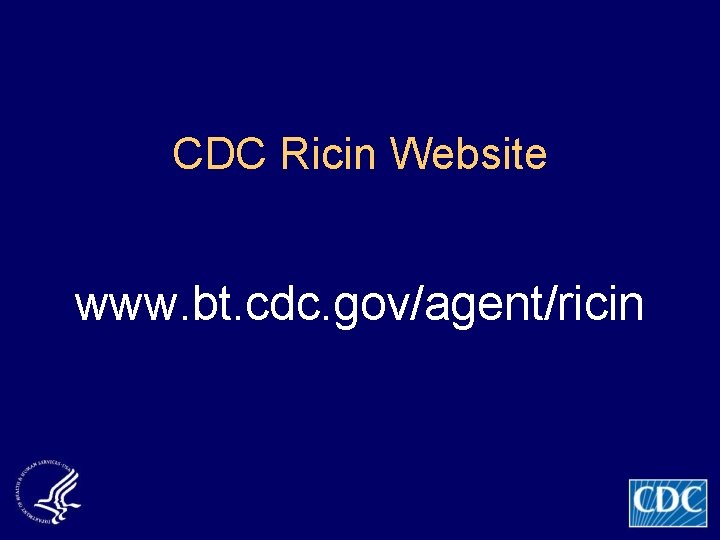 CDC Ricin Website www. bt. cdc. gov/agent/ricin 