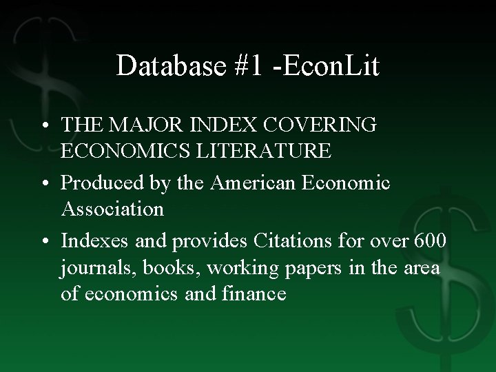 Database #1 -Econ. Lit • THE MAJOR INDEX COVERING ECONOMICS LITERATURE • Produced by