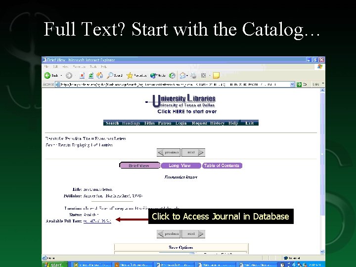 Full Text? Start with the Catalog… Click to Access Journal in Database 