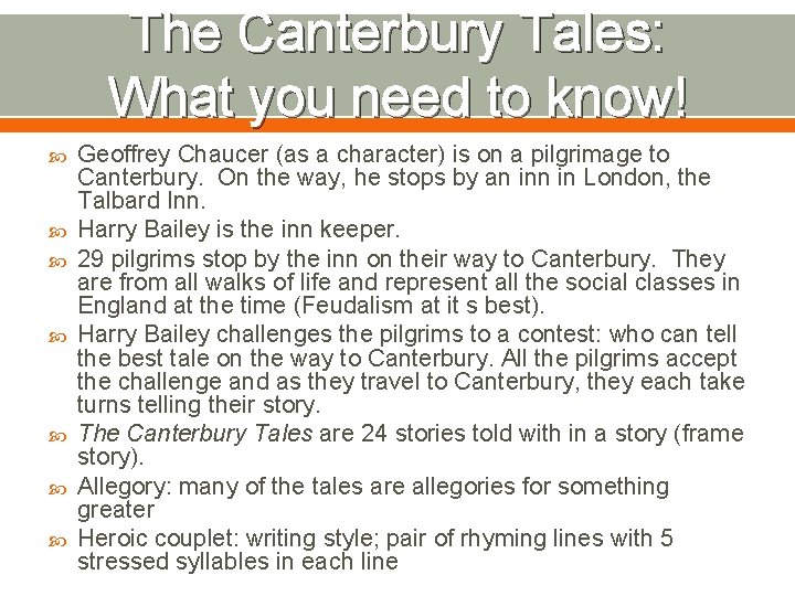 The Canterbury Tales: What you need to know! Geoffrey Chaucer (as a character) is