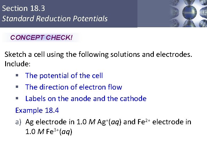 Section 18. 3 Standard Reduction Potentials CONCEPT CHECK! Sketch a cell using the following