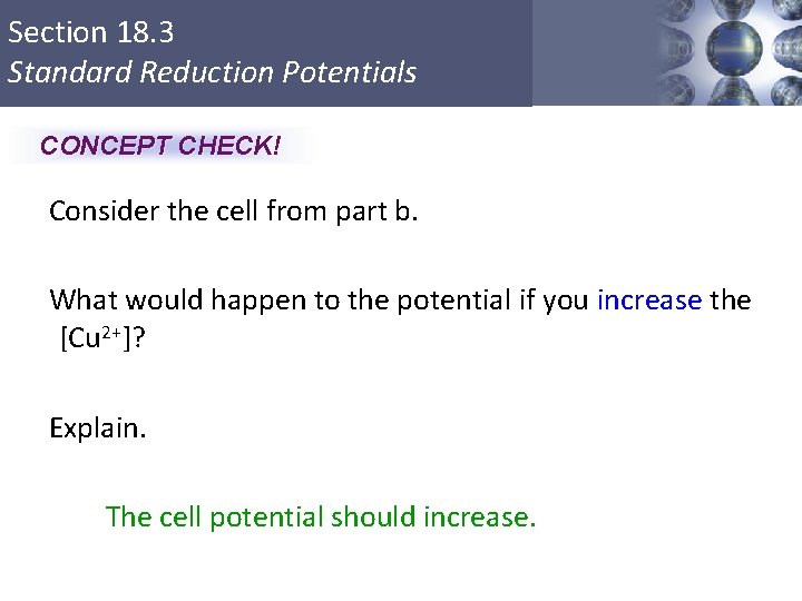 Section 18. 3 Standard Reduction Potentials CONCEPT CHECK! Consider the cell from part b.
