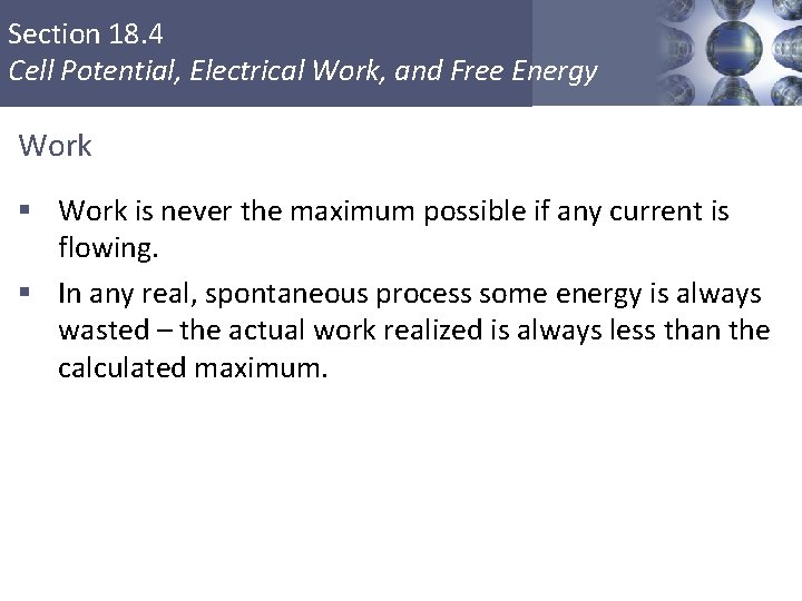 Section 18. 4 Cell Potential, Electrical Work, and Free Energy Work § Work is