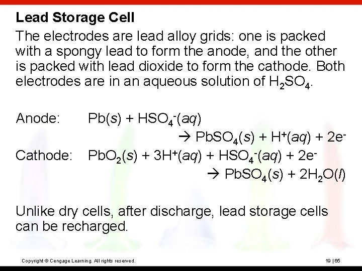 Lead Storage Cell The electrodes are lead alloy grids: one is packed with a