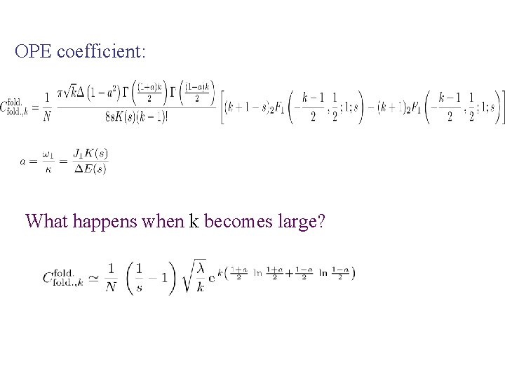 OPE coefficient: What happens when k becomes large? 