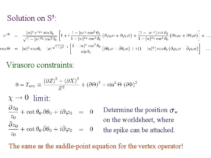 Solution on S 5: Virasoro constraints: limit: Determine the position on the worldsheet, where