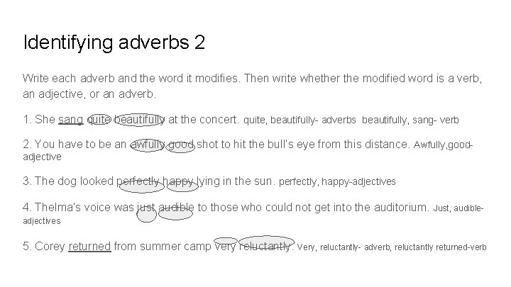 Identifying adverbs 2 Write each adverb and the word it modifies. Then write whether