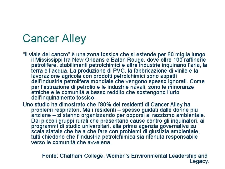 Cancer Alley “Il viale del cancro” è una zona tossica che si estende per