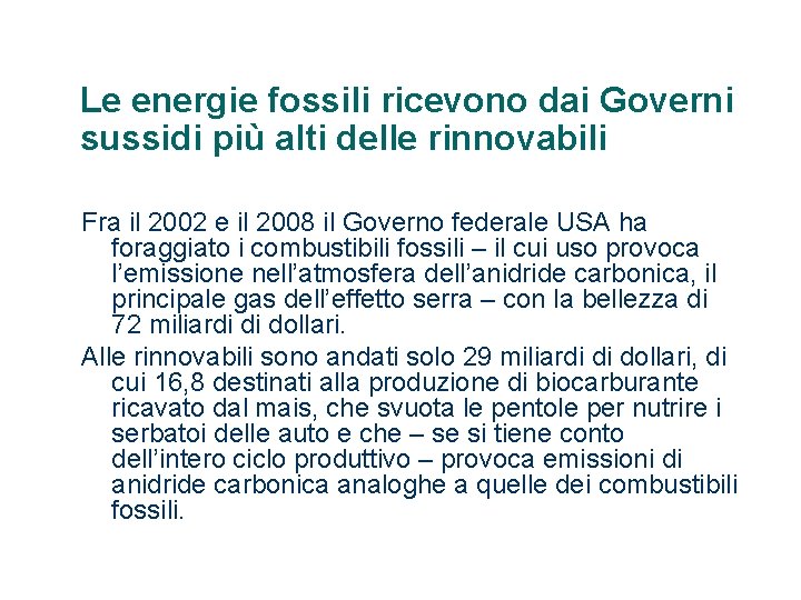 Le energie fossili ricevono dai Governi sussidi più alti delle rinnovabili Fra il 2002