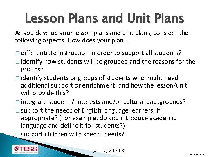 Lesson Plans and Unit Plans As you develop your lesson plans and unit plans,