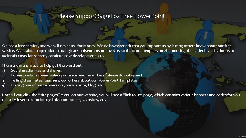 Please Support Sage. Fox Free Power. Point We are a free service, and we