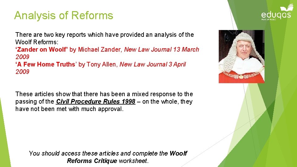 Analysis of Reforms There are two key reports which have provided an analysis of