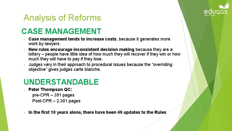 Analysis of Reforms CASE MANAGEMENT • • • Case management tends to increase costs,