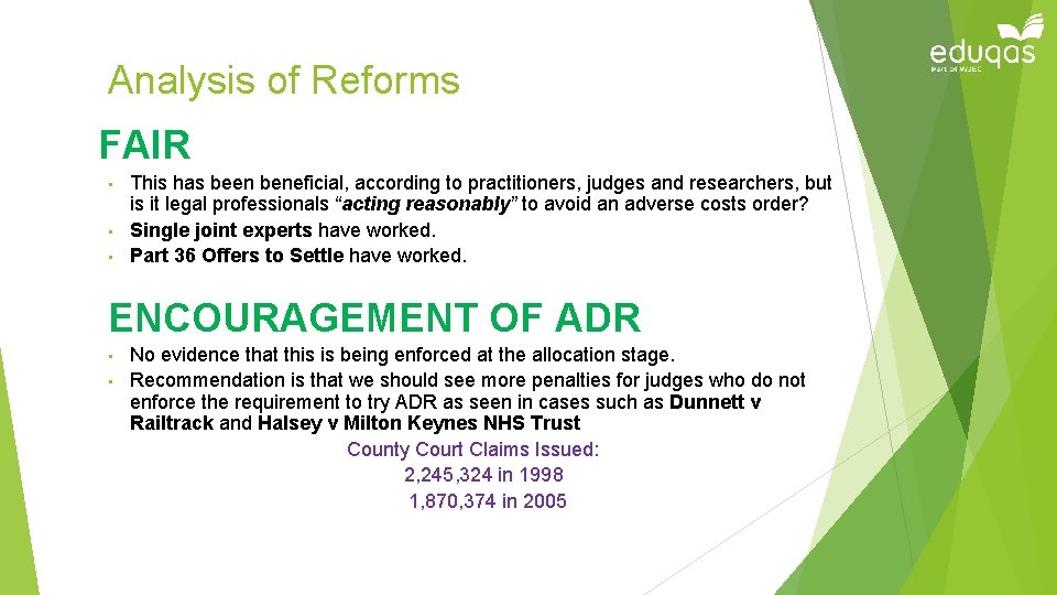 Analysis of Reforms FAIR • • • This has been beneficial, according to practitioners,