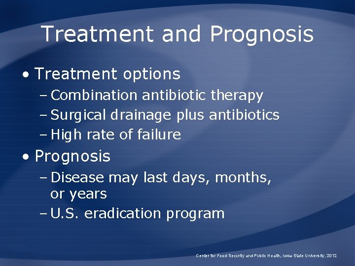 Treatment and Prognosis • Treatment options – Combination antibiotic therapy – Surgical drainage plus Treatment and Prognosis • Treatment options – Combination antibiotic therapy – Surgical drainage plus
