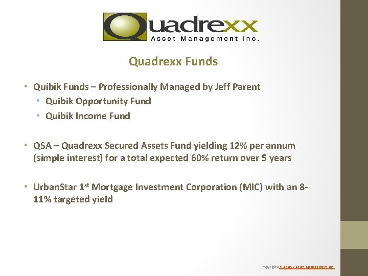 Quadrexx Funds • Quibik Funds – Professionally Managed by Jeff Parent • Quibik Opportunity