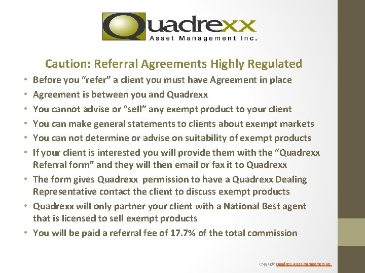 Caution: Referral Agreements Highly Regulated Before you “refer” a client you must have Agreement