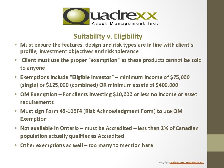 Suitability v. Eligibility • Must ensure the features, design and risk types are in