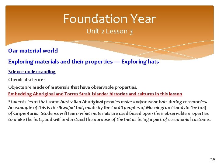 Foundation Year Unit 2 Lesson 3 Our material world Exploring materials and their properties