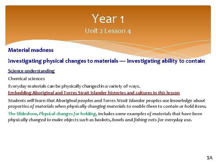 Year 1 Unit 2 Lesson 4 Material madness Investigating physical changes to materials —