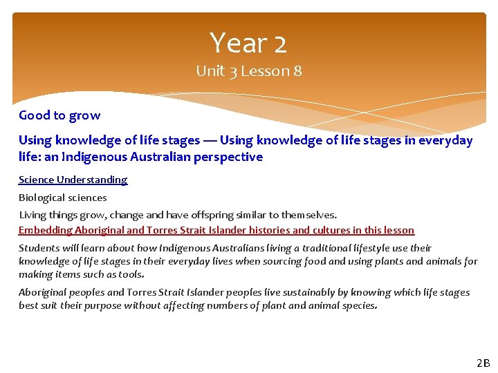 Year 2 Unit 3 Lesson 8 Good to grow Using knowledge of life stages