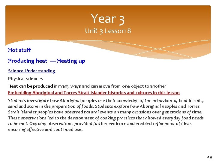Year 3 Unit 3 Lesson 8 Hot stuff Producing heat — Heating up Science