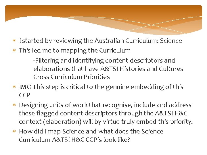  I started by reviewing the Australian Curriculum: Science This led me to mapping