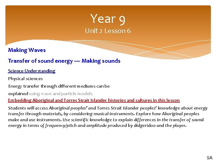 Year 9 Unit 2 Lesson 6 Making Waves Transfer of sound energy — Making