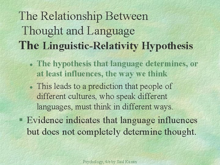 The Relationship Between Thought and Language The Linguistic-Relativity Hypothesis l l The hypothesis that