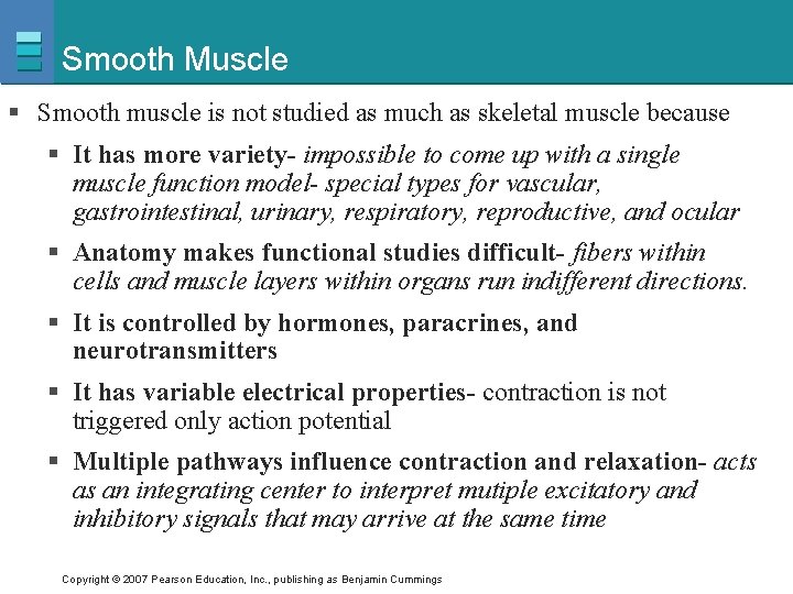 Smooth Muscle § Smooth muscle is not studied as much as skeletal muscle because