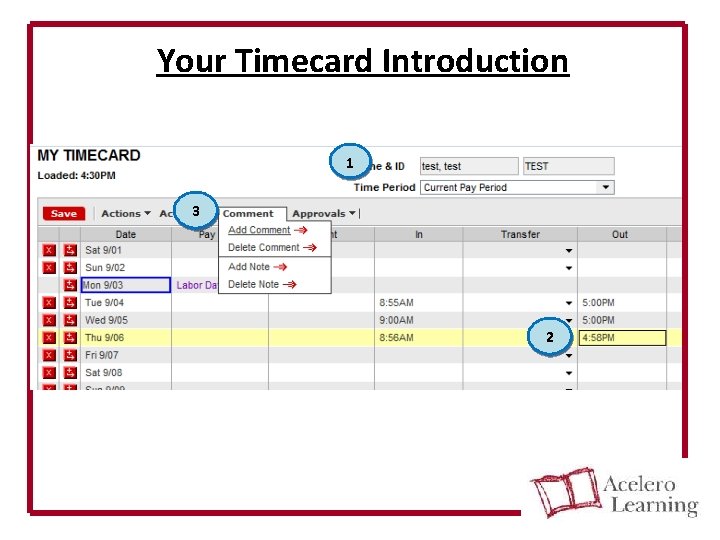 Your Timecard Introduction 1 3 2 