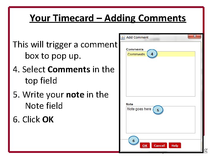 Your Timecard – Adding Comments This will trigger a comment box to pop up.