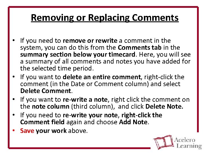 Removing or Replacing Comments • If you need to remove or rewrite a comment