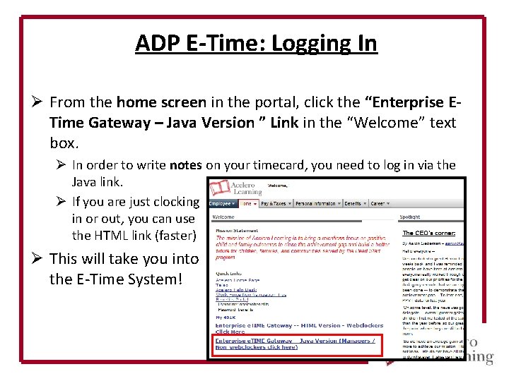 ADP E-Time: Logging In Ø From the home screen in the portal, click the