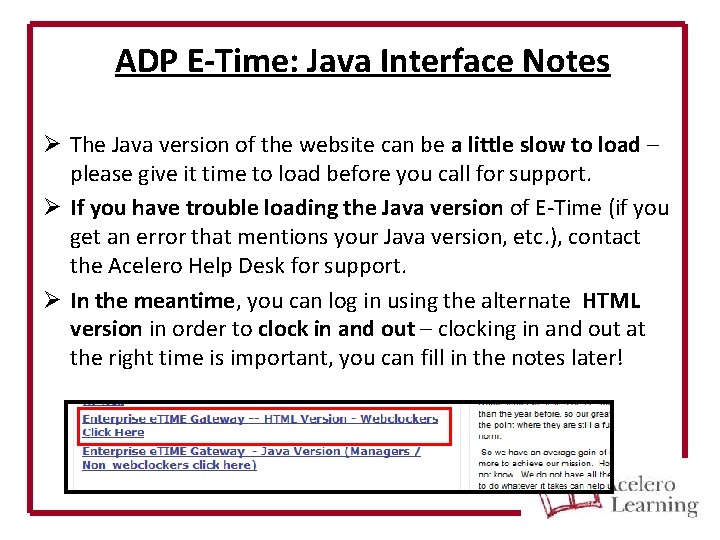 ADP E-Time: Java Interface Notes Ø The Java version of the website can be