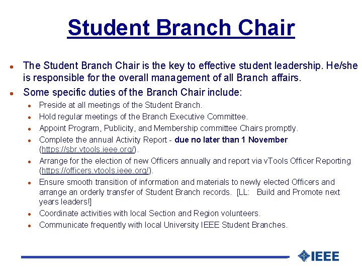 Student Branch Chair l l The Student Branch Chair is the key to effective