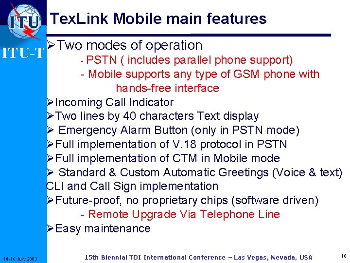 Tex. Link Mobile main features ITU-T 14 -16 July 2003 ØTwo modes of operation