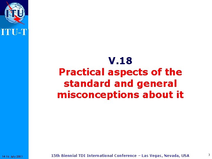 ITU-T V. 18 Practical aspects of the standard and general misconceptions about it 14