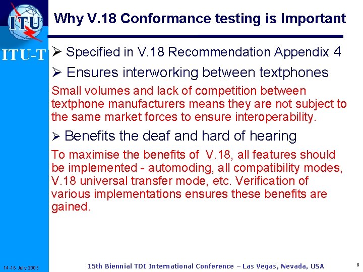 Why V. 18 Conformance testing is Important ITU-T Ø Specified in V. 18 Recommendation