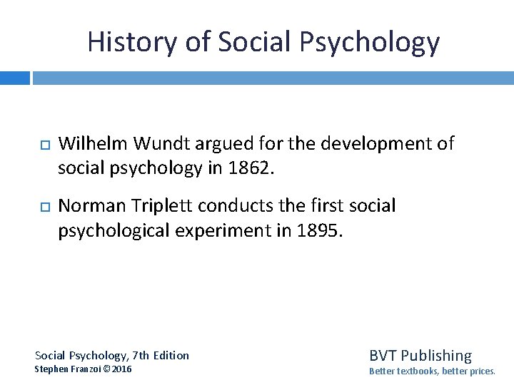 History of Social Psychology Wilhelm Wundt argued for the development of social psychology in